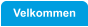 Velkommen