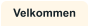 Velkommen
